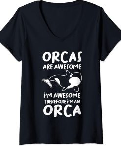 Womens Orcas are awesome I"m awesome I"m an Orca Orca V-Neck T-Shirt